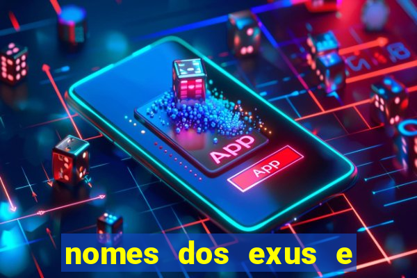 nomes dos exus e seus significados